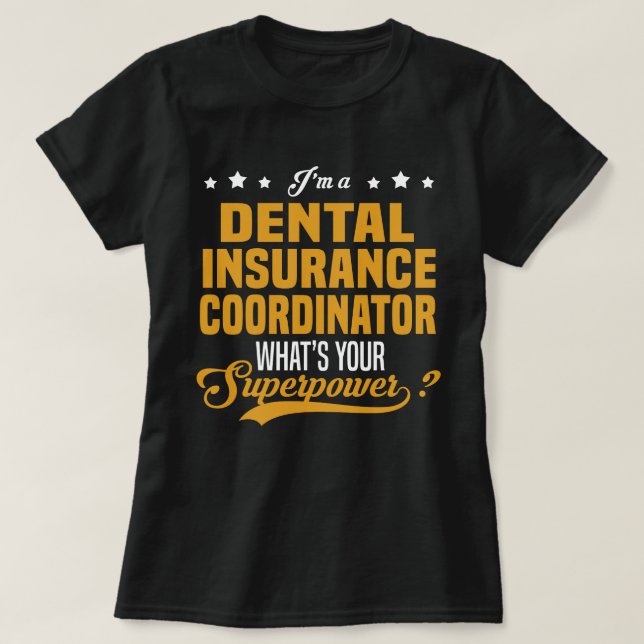 T-shirt Coordinateur de l'assurance dentaire (Design devant)