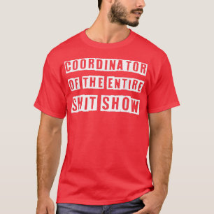T-shirt Coordinateur de l'ensemble de ShitShow drôle maman