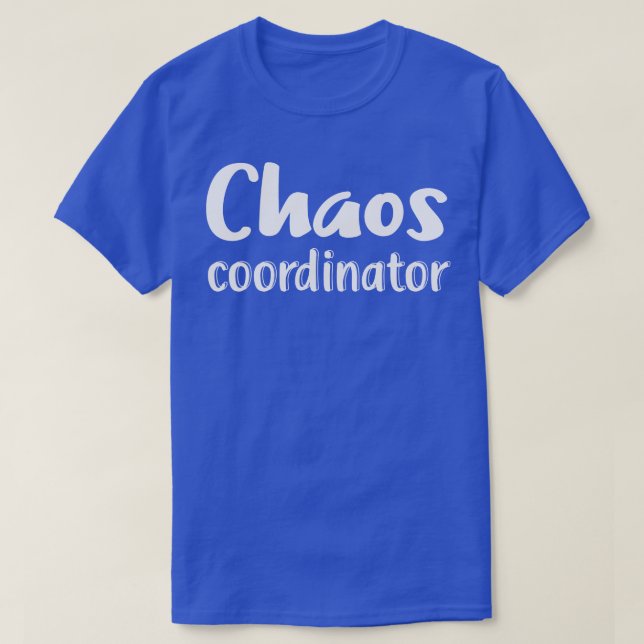 T-shirt Coordinateur du Chaos (Design devant)