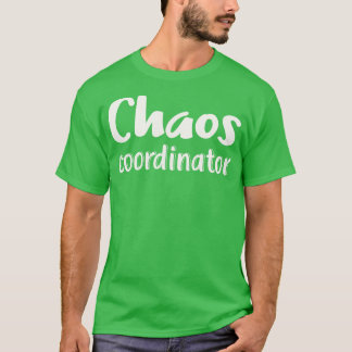 T-shirt Coordinateur du Chaos
