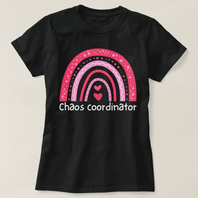 T-shirt Coordinateur du Chaos Enseignant Garderie d'enfant (Design devant)