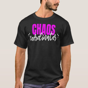 T-shirt Coordinateur du Chaos Funny Parent Enseignant