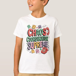 T-shirt Coordinateur du Chaos Mère Suprême drôle Vie de tr