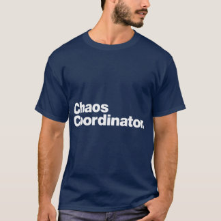 T-shirt Coordonnateur de chaos drôle