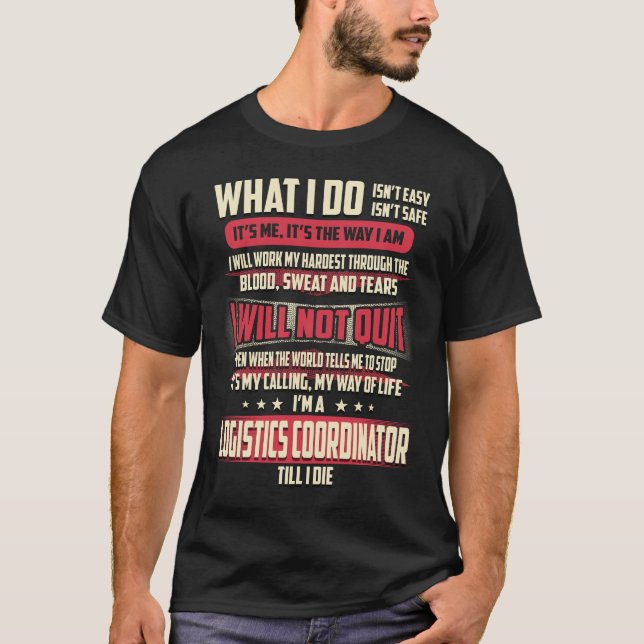 T-shirt Coordonnateur de la logistique Ce que je fais (Devant)