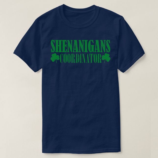 T-shirt Coordonnateur des shenanigans 3 (Design devant)