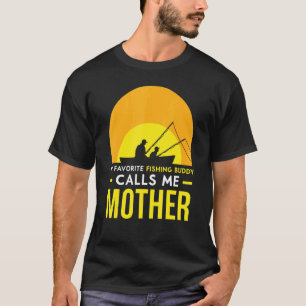 T-shirt Copain de pêche m'appelle mère amie poisson pêcheu