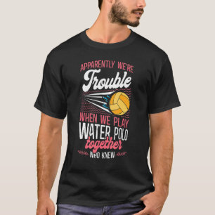 T-shirt Copines de Water Polo Meilleures Amies Apparemment