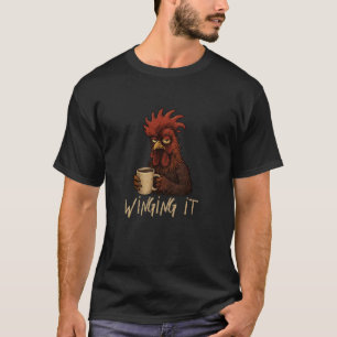 T-shirt Coq Winging It - Poulet Fatigué Drôle Buvant 