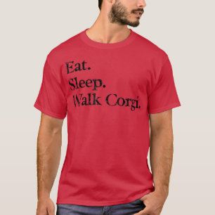 T-shirt Corgi Amoureux des chiens Manger Sleep Walk Corgi