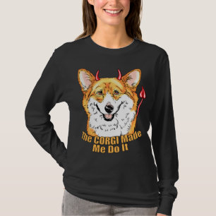 T-shirt Corgi Devil M'A Fait Le Faire