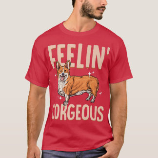 T-shirt Corgi Feelin' Corgeous mignon corgi race de chien 