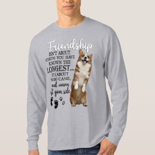 T-shirt Corgi Friendship n'est pas sur qui vous avez connu