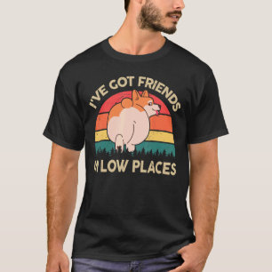 T-shirt Corgi J'ai des amis dans les endroits bas Gallois 