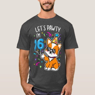 T-shirt Corgi Let's Pawty J'ai 16e, 16 ans Anniversaire T