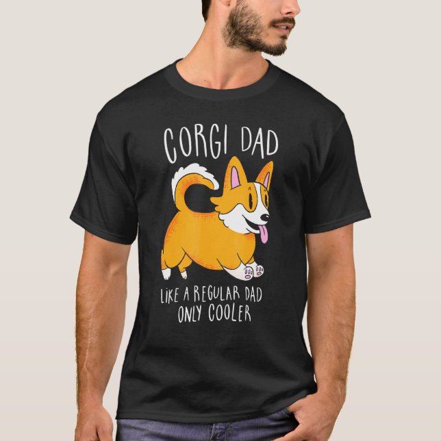 T-shirt Corgi Papa Dit Comme Un Père Ordinaire Seulement G (Devant)