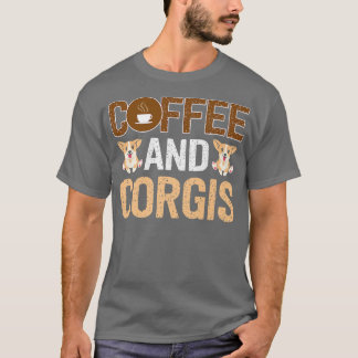 T-shirt Corgi Vêtement Pour Corgi Lover Chien Caféine Café