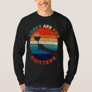 T-shirt Corks sont pour quitters Vin Idée Rétro Vintage