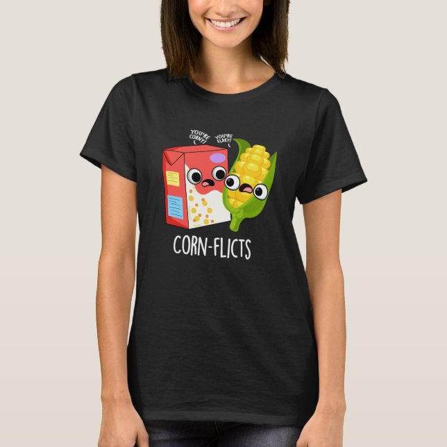 T-shirt Corn flicts Funny Cornflake Corn Pun (Devant)