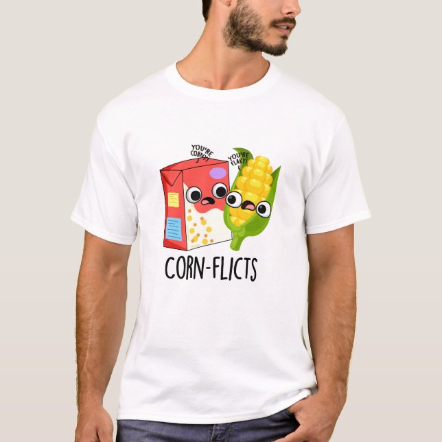 T-shirt Corn flicts Funny Cornflake Corn Pun (Devant)