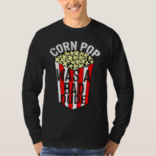 T-shirt Corn Pop Était Un Mauvais Mec