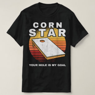 T-shirt Corn Star Votre Trou Est Mon But Cornhole