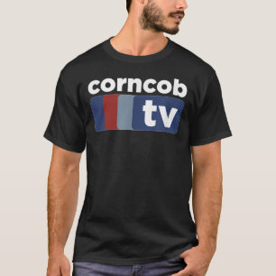 T-shirt Corncob TV Je Pense Que Vous Devriez Laisser Le T-