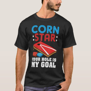 T-shirt Cornhole Corn Hole Cornstar Votre Hole Est Mon Obj