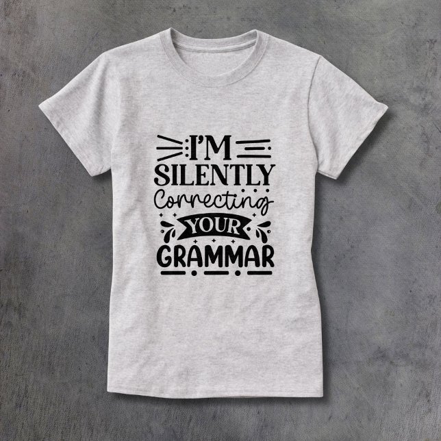 T-shirt Corriger silencieusement votre grammaire (Créateur téléchargé)