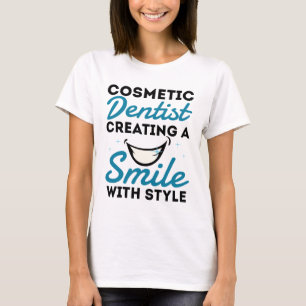 T-shirt Cosmétique Dentiste Dentistère Style de sourire