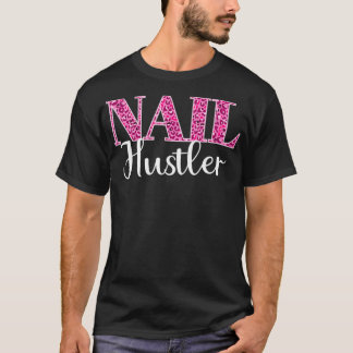 T-shirt Cosmétologiste maniériste Nail Hustler 3