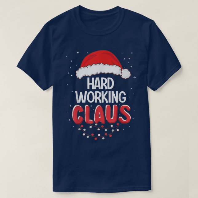 T-shirt Costum de Noël du Père Noël qui travaille dur (Design devant)