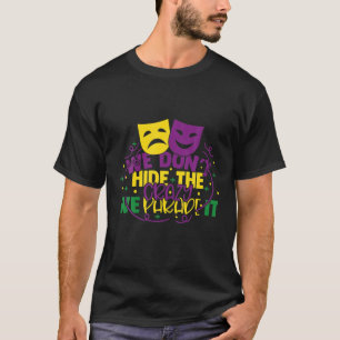 T-shirt Costume Mardi Gras Nous ne cachons pas le fou Nous