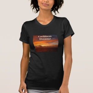 T-shirt Coucher du soleil des Caraïbes, rêves !