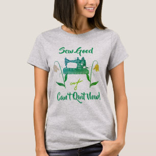 T-shirt Coudre l’enthousiasme-Sew Bon, ne peut pas arrêter