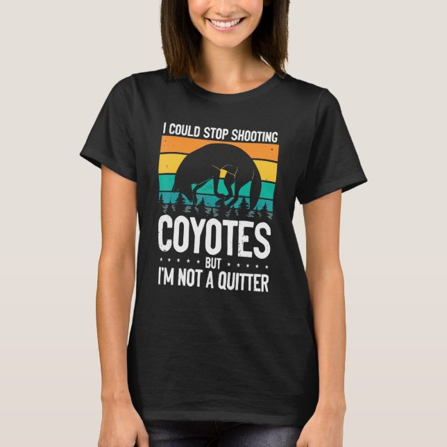 T-shirt Could Stop Shooting Coyotes Coyote Trapping Coyote (Devant)