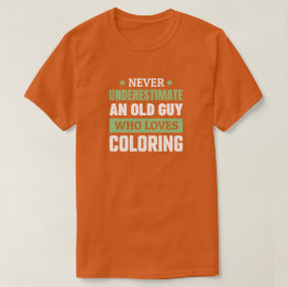 T-shirt couleur vieux gars drôle