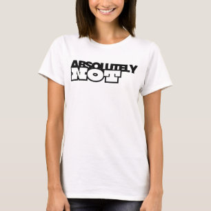 T-shirt Couleurs Confort Absolument Pas Drôle Citation Gen