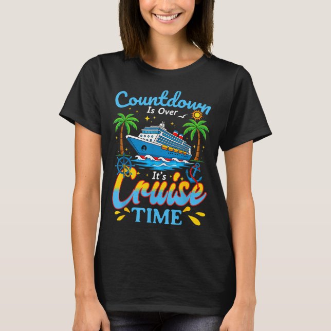 T-shirt Countdown Is Over It's Cruise Time Men Women Coupl (Devant)