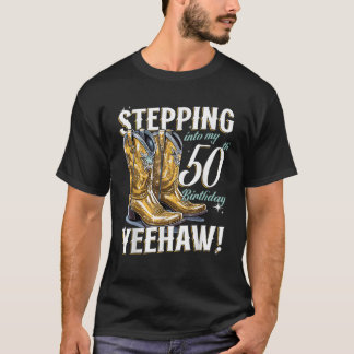 T-shirt Country Stepping vers mon 50e anniversaire 50 Yeeh