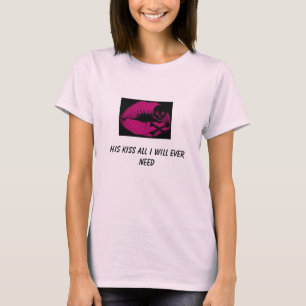 T-shirt coup de grâce, son baiser tout que j'aurai besoin