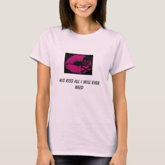 T-shirt coup de grâce, son baiser tout que j'aurai besoin