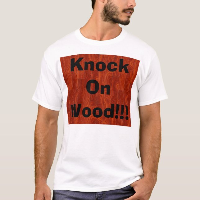 T-shirt Coup sur le bois ! ! ! (Devant)