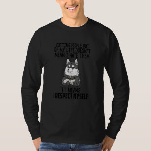 T-shirt Couper les gens de ma vie ne veut pas dire que je