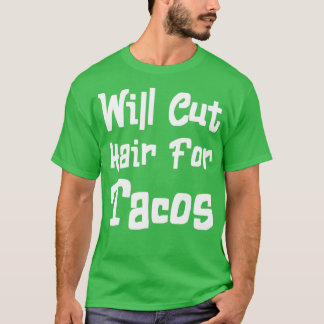 T-shirt Coupera les cheveux pour Tacos 10