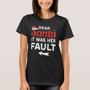 T-shirt Couples de Noël Cher Père Noël C'Était Son Fau