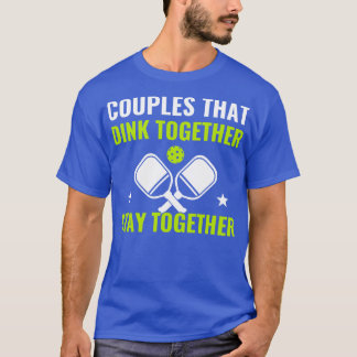 T-shirt Couples De Pickleball Qui Dink Ensemble Drôle Pick