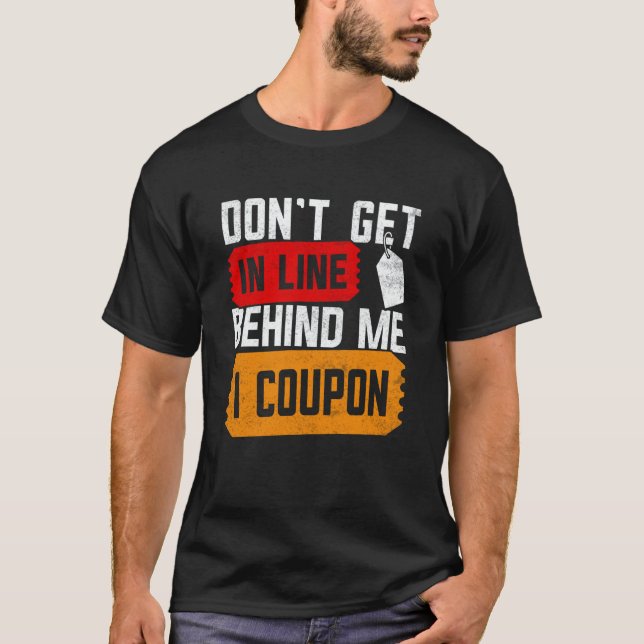 T-shirt Couponing Save  Don't get behind me in Line I Coup (Devant)