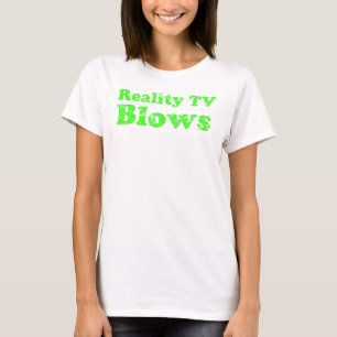 T-shirt Coups de la réalité TV