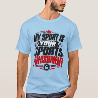 T-shirt Coureur Mon Sport Est Votre Vêtement De Punition S